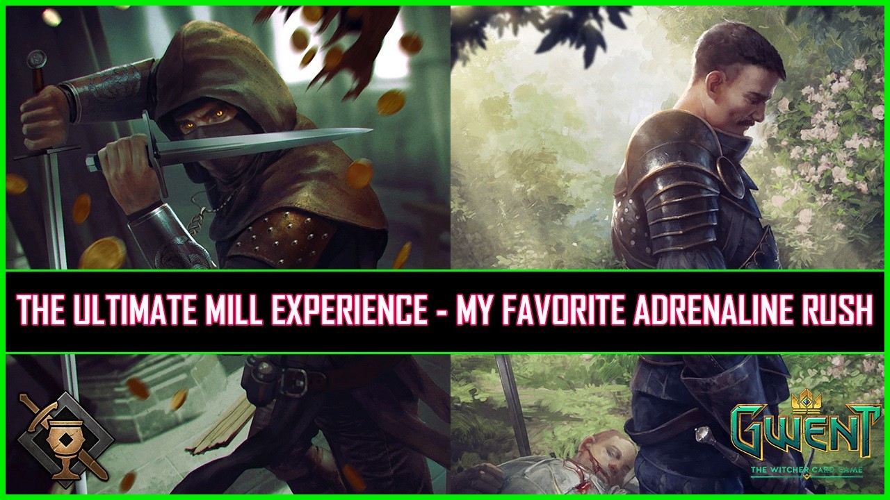 Gwent | Mill - My Most Loved Deck For Non-Stop Adrenaline!