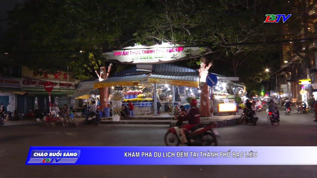 Khám phá du lịch đêm tại thành phố Bạc Liêu