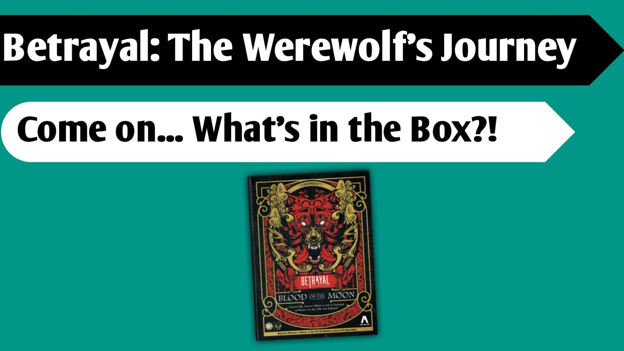 Bad Moon Rising: An Unboxing of Betrayal - The Werewolf's Journey