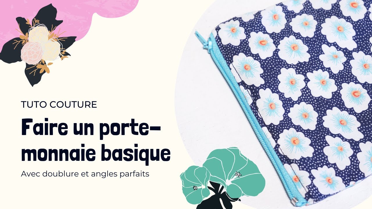 Faire un petit porte-monnaie basique, avec doublure et angles parfaits