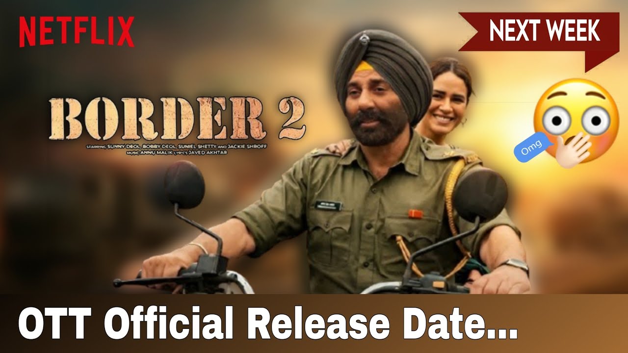 Border 2 OTT Release Date | Border 2 OTT Pe Kab Aayegi | Border 2 Movie OTT Update