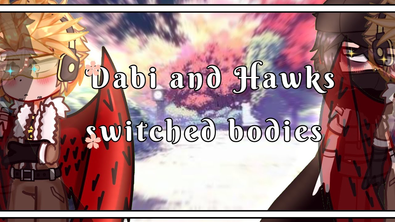 Dabi and Hawks switched bodies (MHA) Gacha club 🍚-Miniabbychan