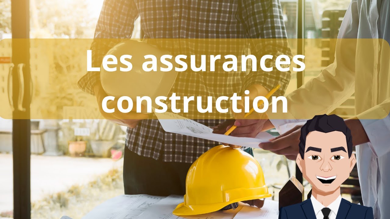 Les assurances construction
