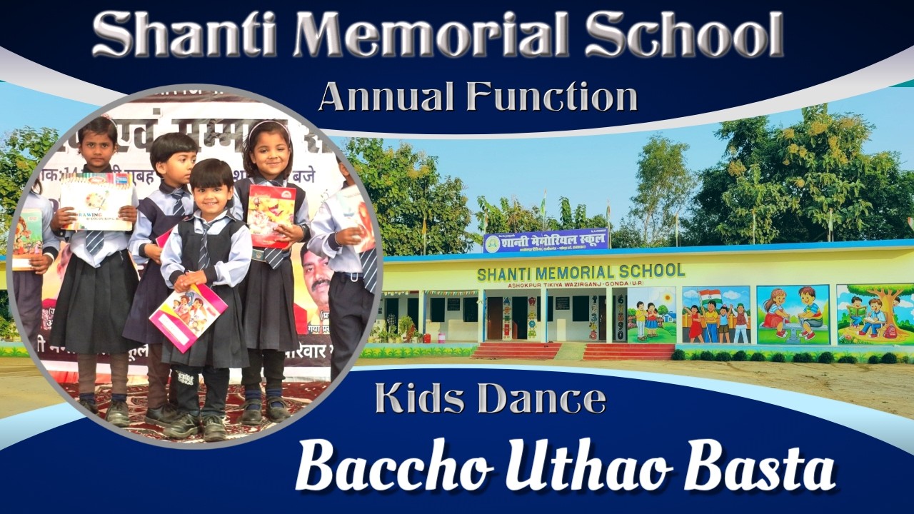 Baccho uthao Basta # Kids Dance @ShantiMemorialSchool