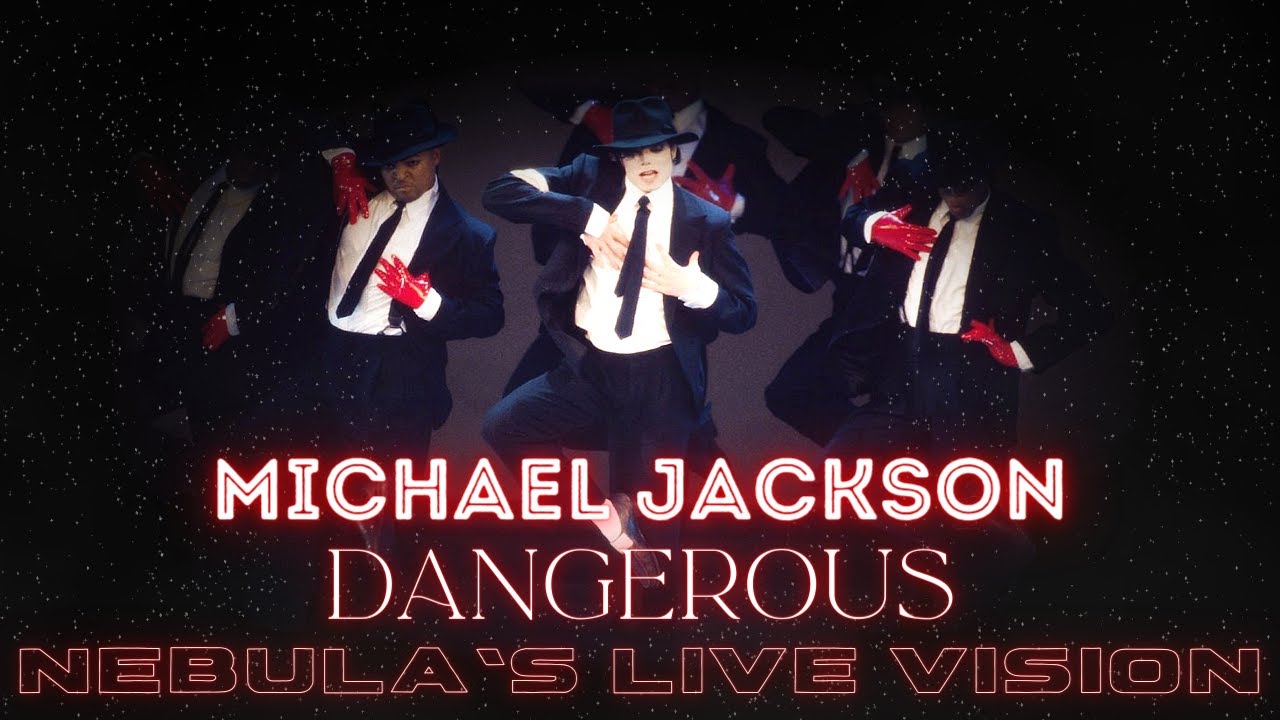 Michael Jackson - Dangerous | Nebula's Live Vision