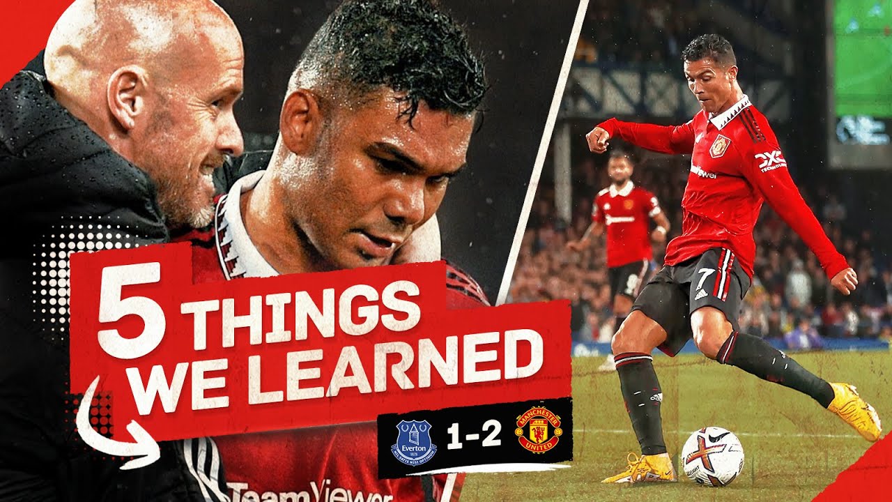 Ronaldo's 700th GOAL As Casemiro & Antony SHINE! 5 Things We Learned... Everton 1-2 Man United
