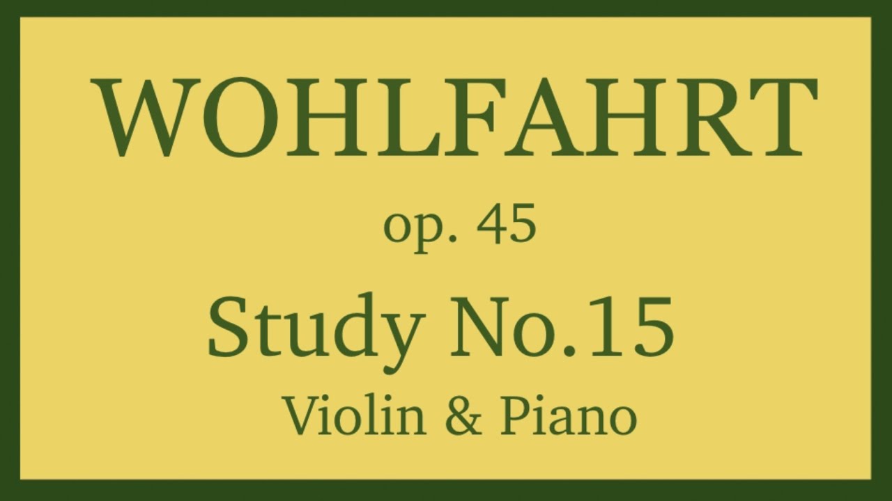 F. Wohlfahrt - Study No.15 from op. 45