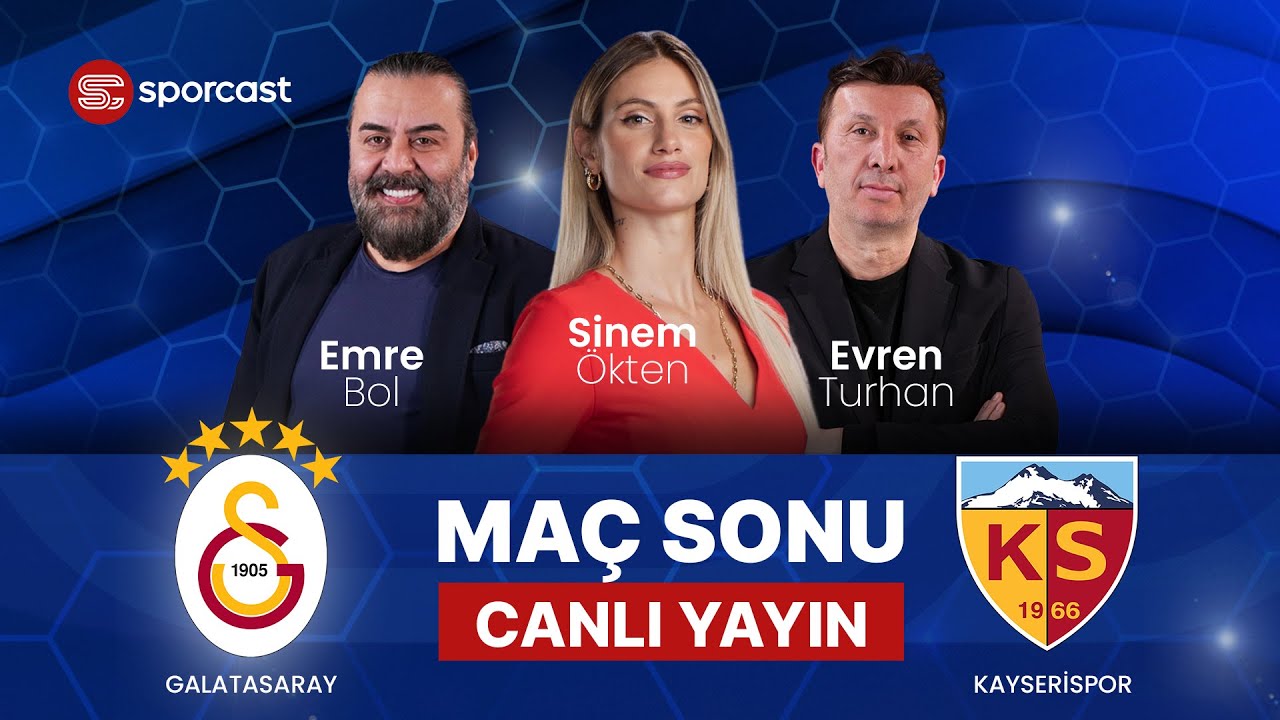 #CANLI | Galatasaray - Kayserispor Maç Sonu | Sinem Ökten & Emre Bol & Evren Turhan