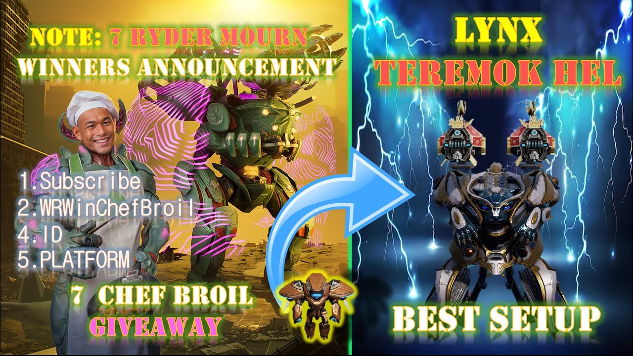 WAR ROBOTS  |  BAIHU LYNX BEST SETUP,  7 CHEF BROIL GIVEAWAY & RYDER  MOURN WINNERS.  WR