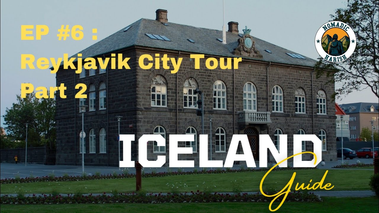 EP #6: Reykjavik City Tour Part 2 | Iceland Parliament , Perlan , Domkirkjan Church, Háteigskirkja