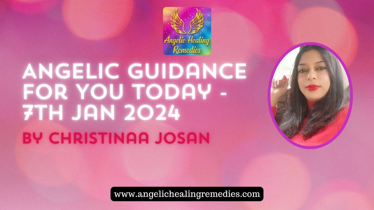 Angelic Guidance For Today - 7th Jan 2024 #AngelCardReading #AngelicGuidance #angeloraclecardreading