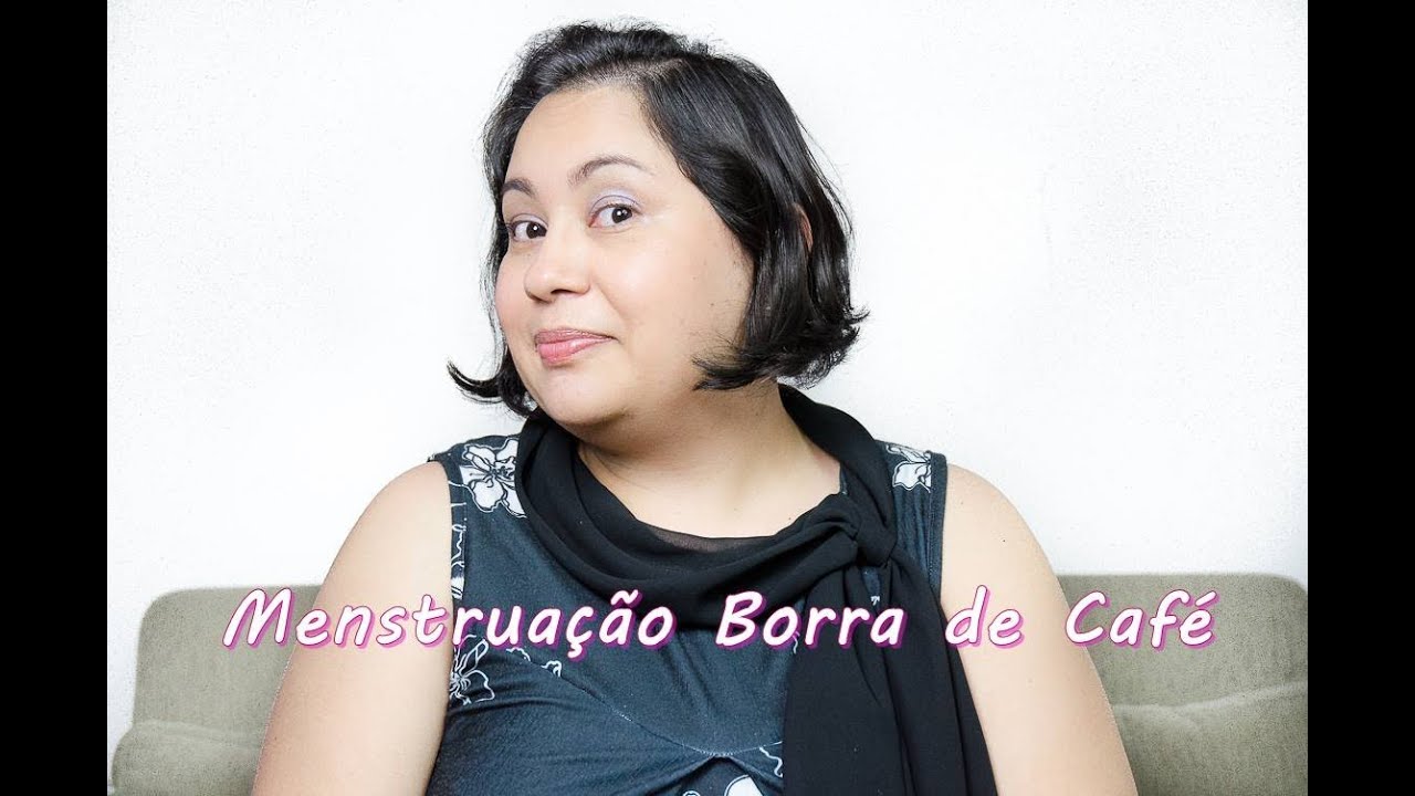 Menstruação Borra de Café - Causas e Situações