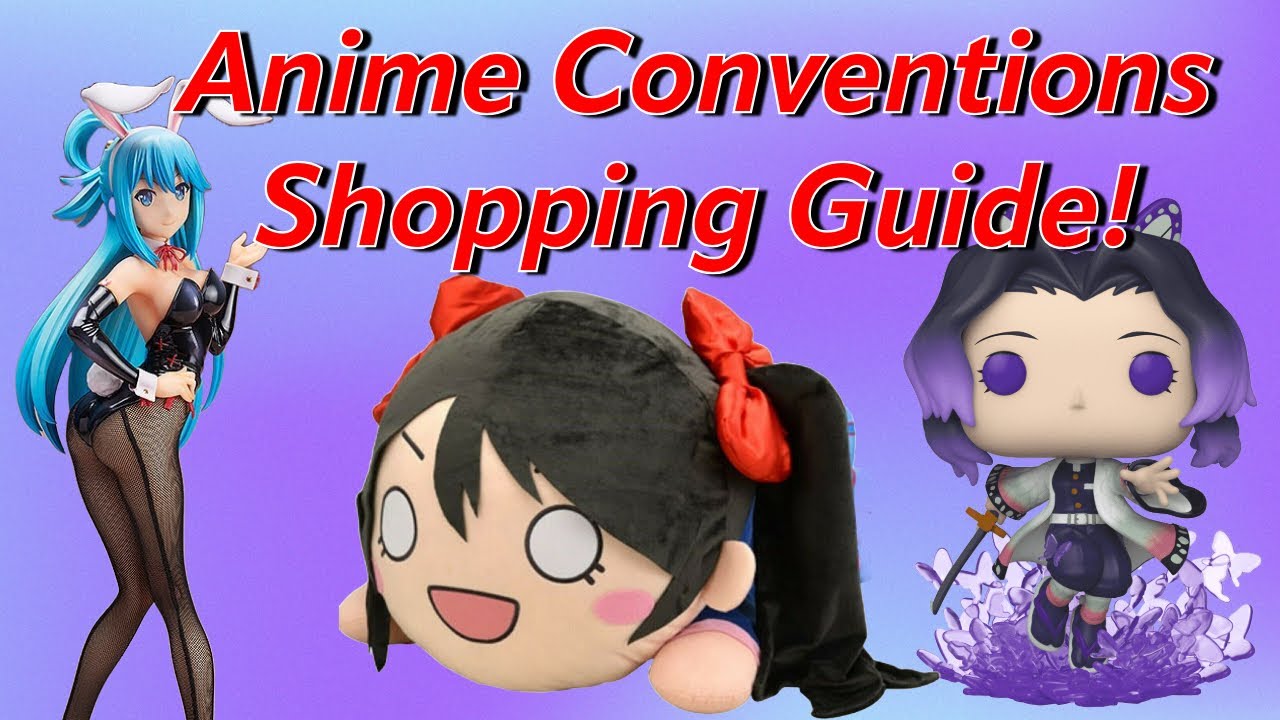 3 Things You Should and Should NOT Buy at Anime Conventions!