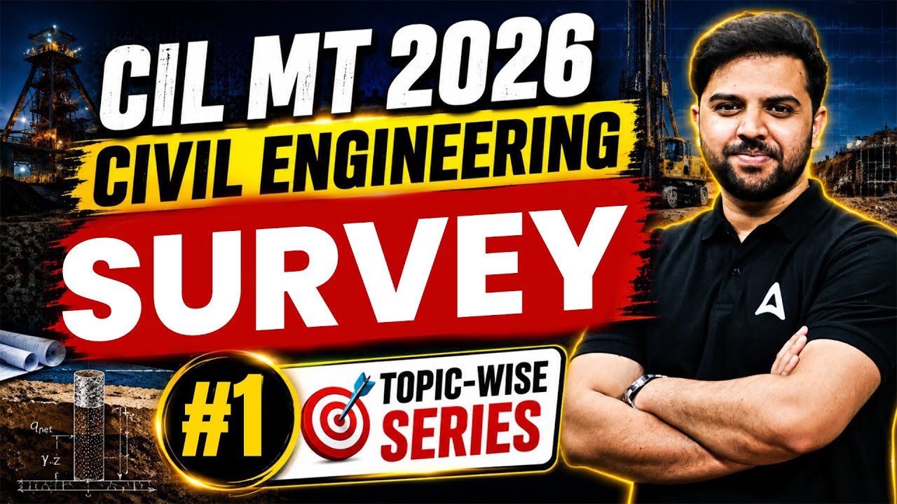 CIL MT 2026 Civil Engineering SURVEY  | Topic-Wise Series #4 | Most Expected Questions 🔥