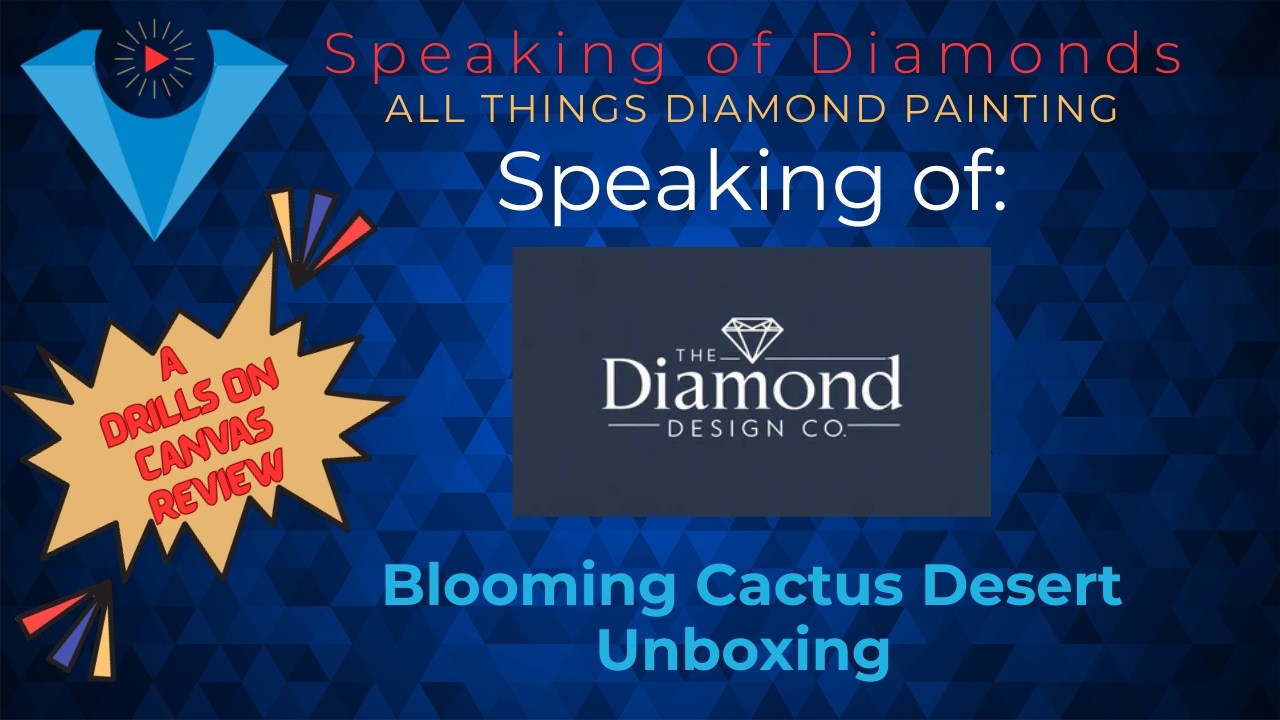 Diamond Design Co. - Цветущая кактусовая пустыня - Распаковка от Drills On Canvas!