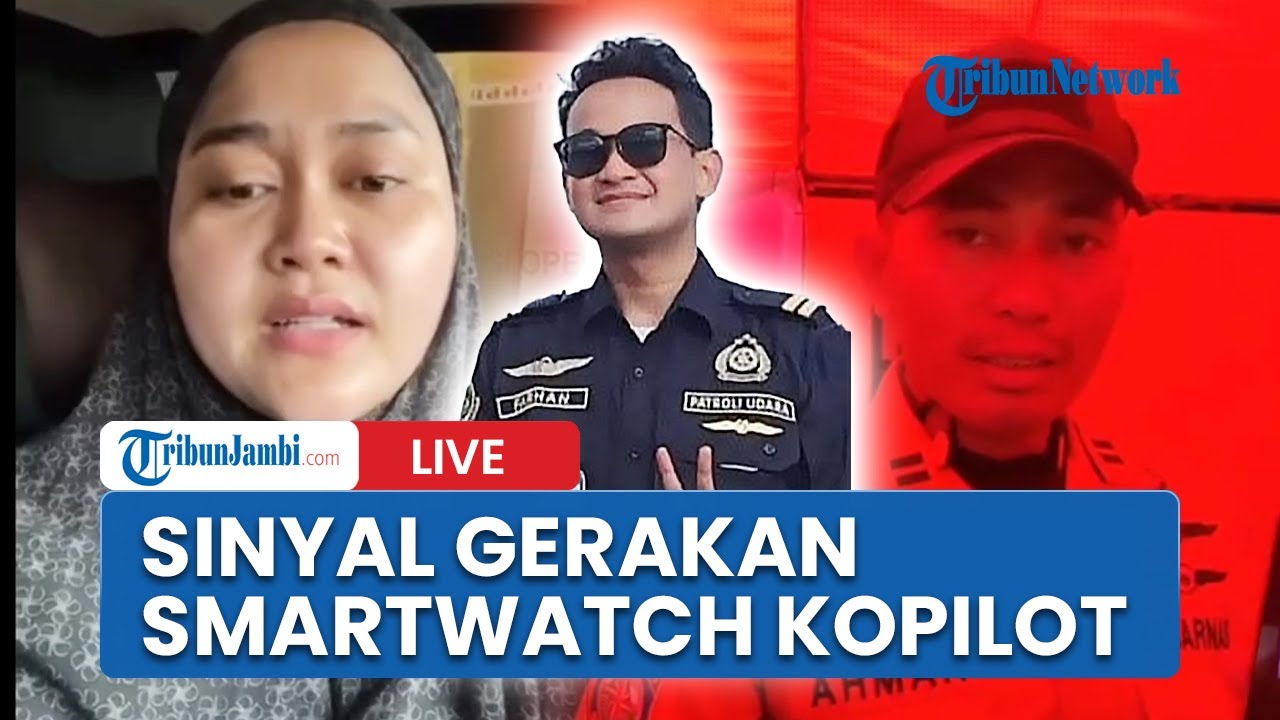 🔴Smartwatch Kopilot Pesawat ATR 42-500 Diduga Masih Aktif, SAR Tunggu Pelacakan Polisi