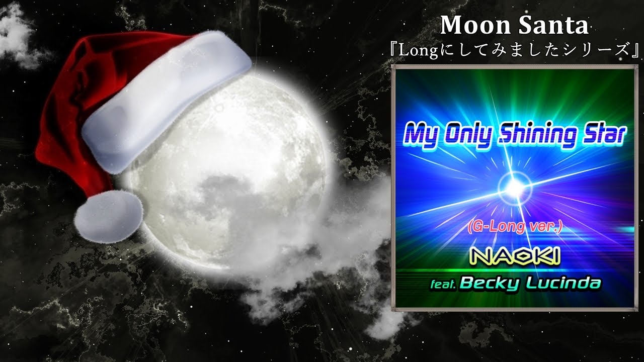 My Only Shining Star (G-Long ver.) [M.S Edit]／NAOKI feat.Becky Lucinda