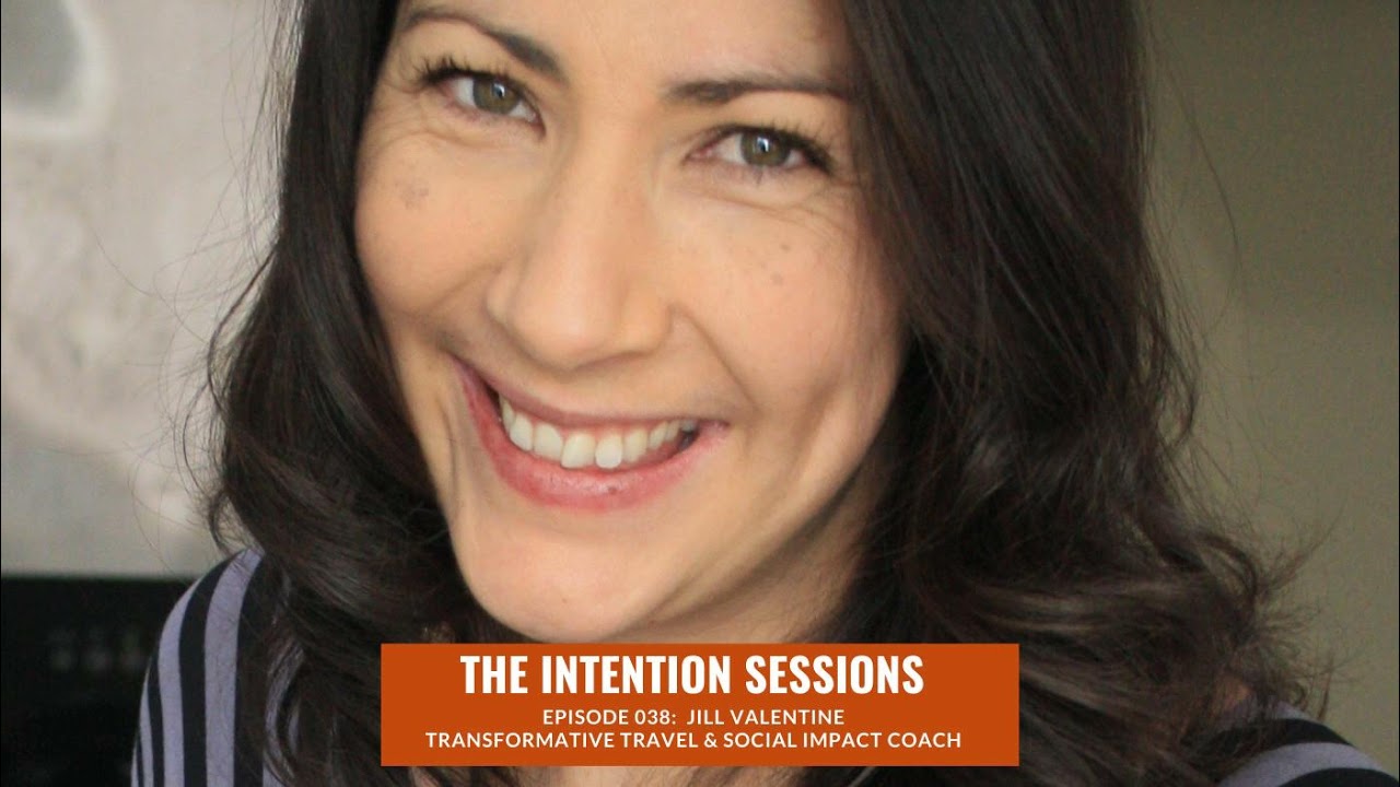 Jill Valentine, Transformative Travel and Social Impact Coach