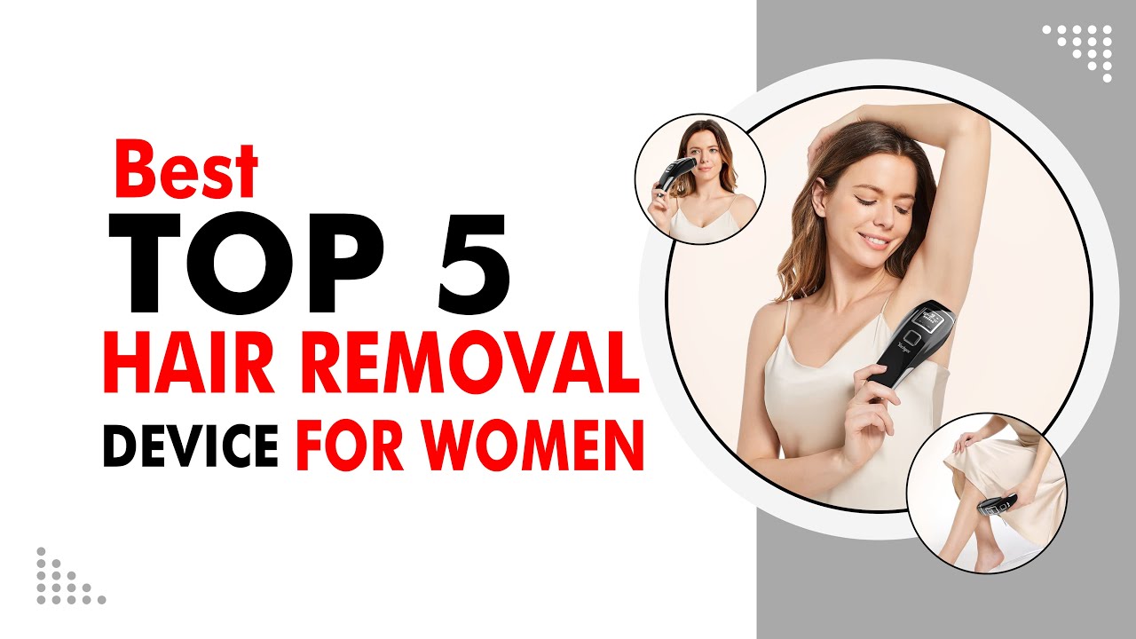 Best Hair Removal Device for Women 2023 | Top 5 Hair Removal Device Review 2023 | Did You Know?
