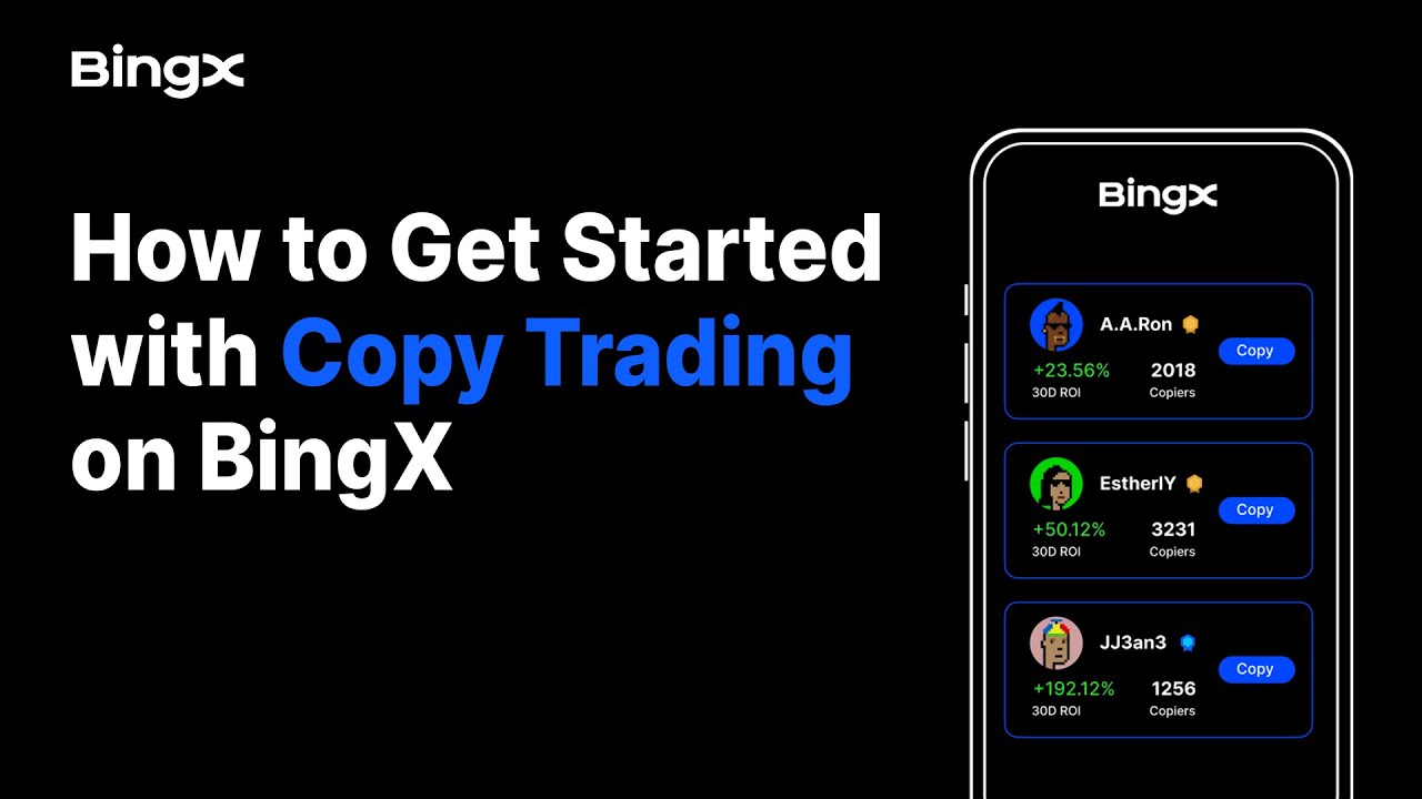 How to Get Started with Copy Trading on BingX