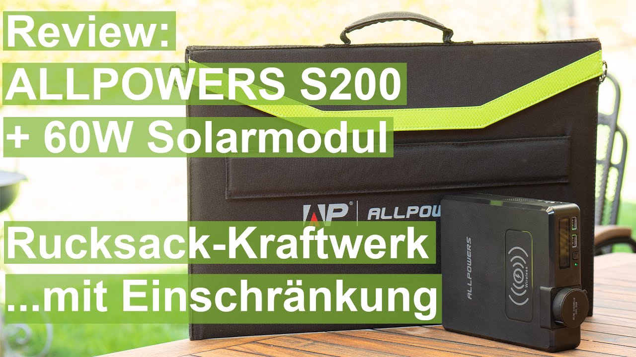 Review: ALLPOWERS S200 Powerstation  + 60W Solarpanel - Rucksack Kraftwerk mit Einschränkung