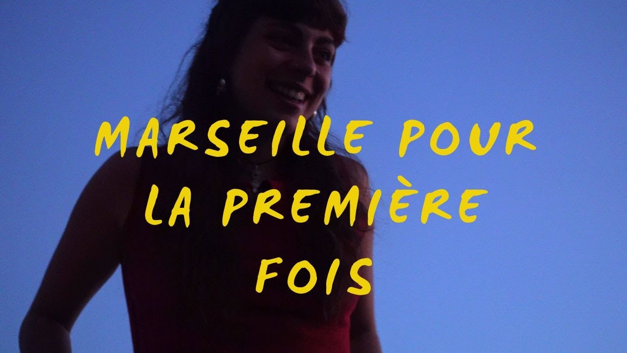 marseille pour la première fois
