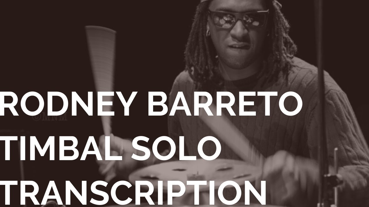 RODNEY BARRETO-Timbal Solo TRANSCRIPTION-Donde Estamos Tu Y Yo