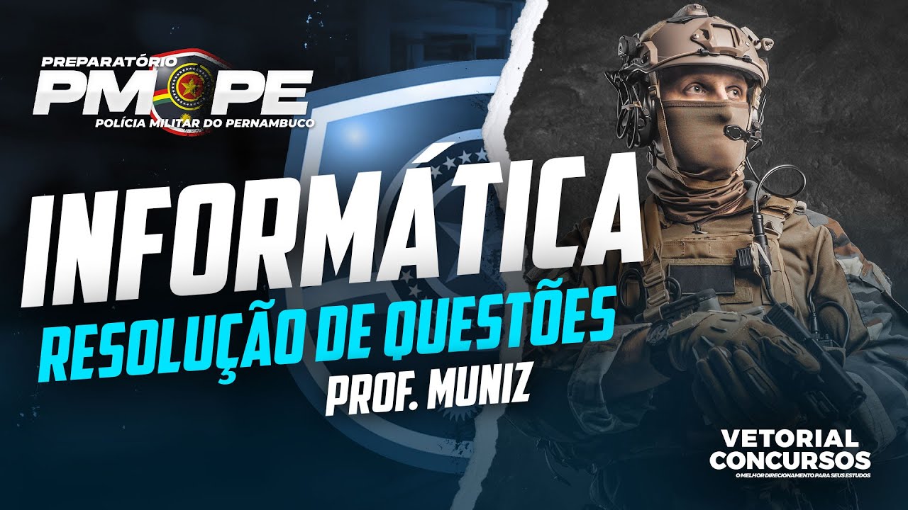 INFORMÁTICA - Revisão Geral em Questões | Polícia Militar do Pernambuco | Prof. Muniz