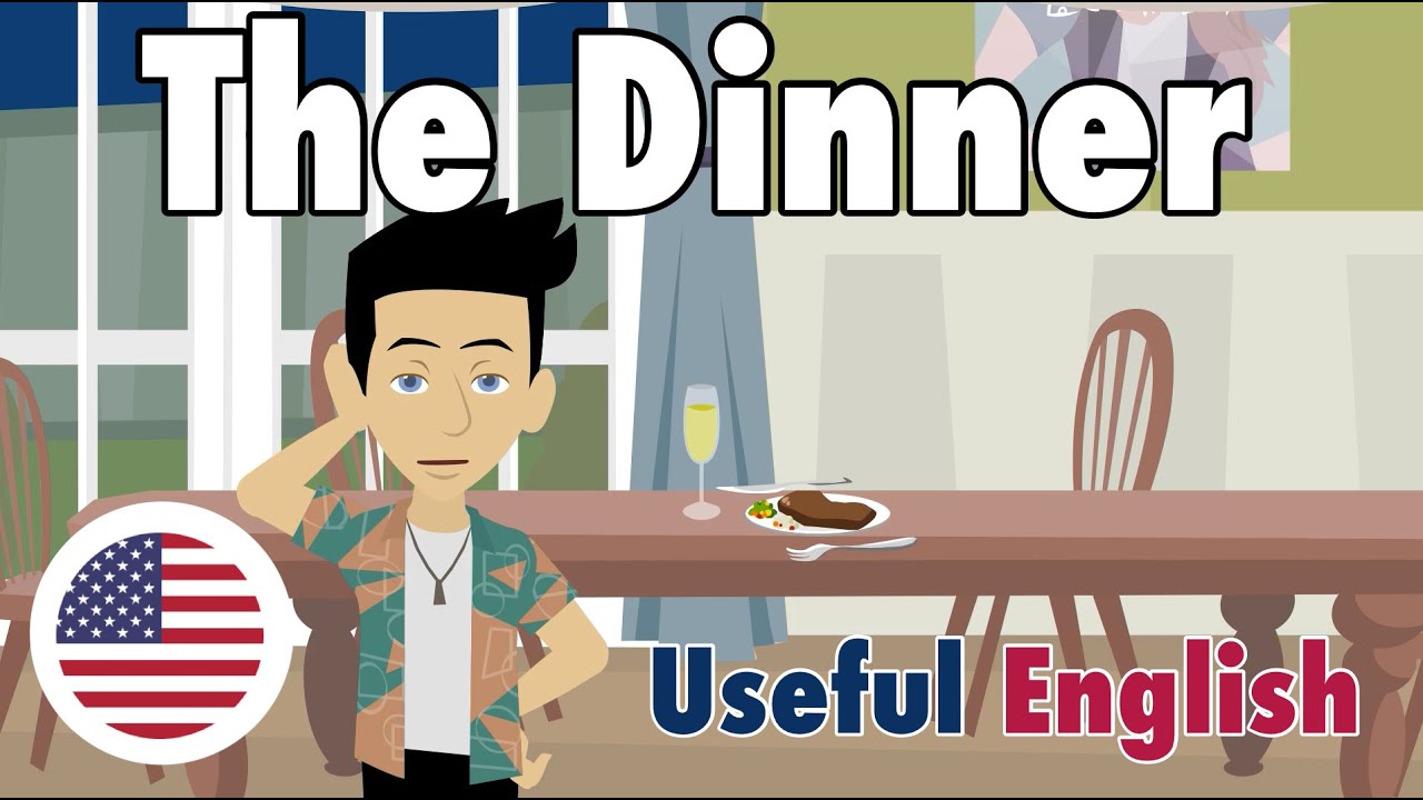 Learn Useful English: The Dinner - вечерняя трапеза