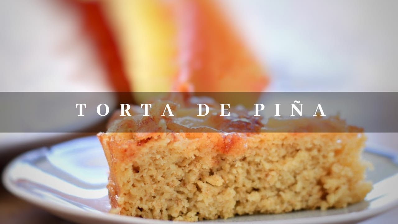 RECETA TORTA DE PIÑA SALUDABLE| Ticky Gomezal