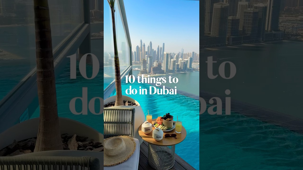10 things to do in Dubai 🇦🇪 #dubaitravel #dubaitrip #dubaivlog #visitdubai #dubaiitinerary