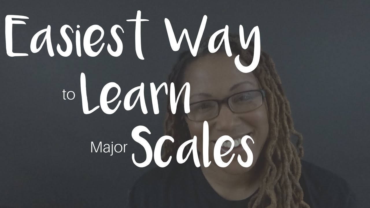 Easiest Way to Learn Major Scales