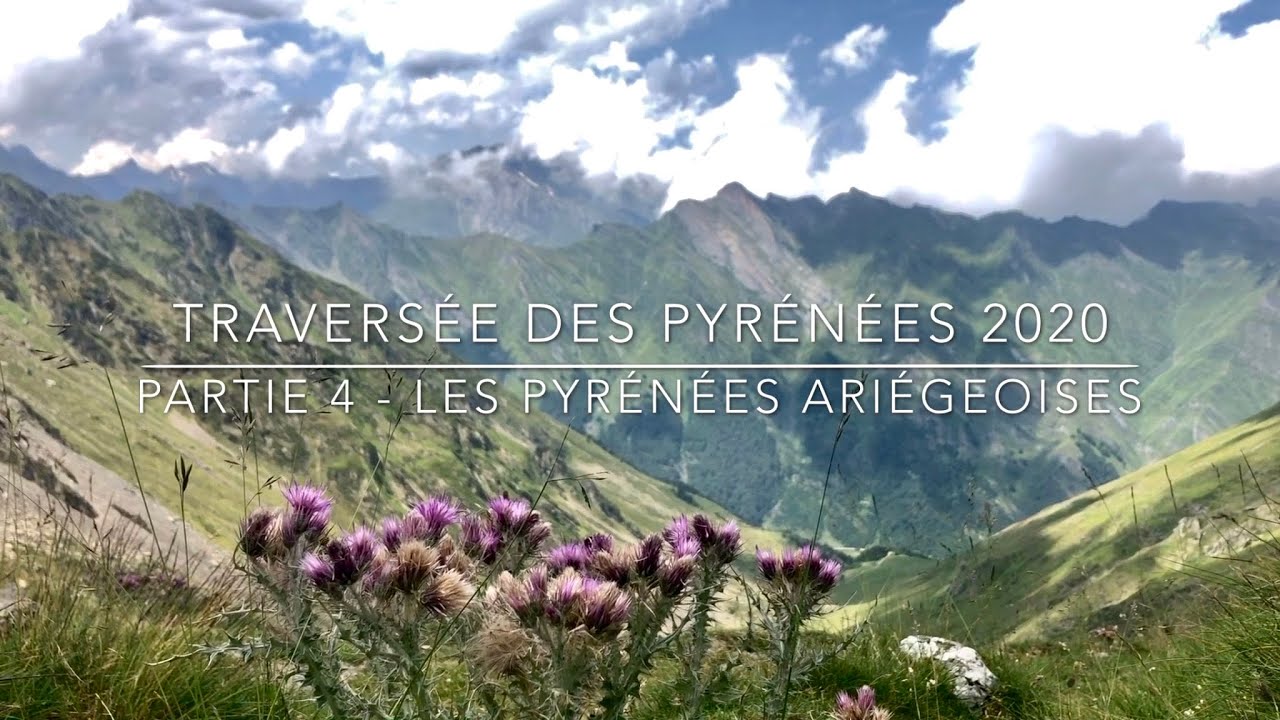 GR10 Traversée des Pyrénées | Partie 4 - Les Pyrénées Ariégeoises