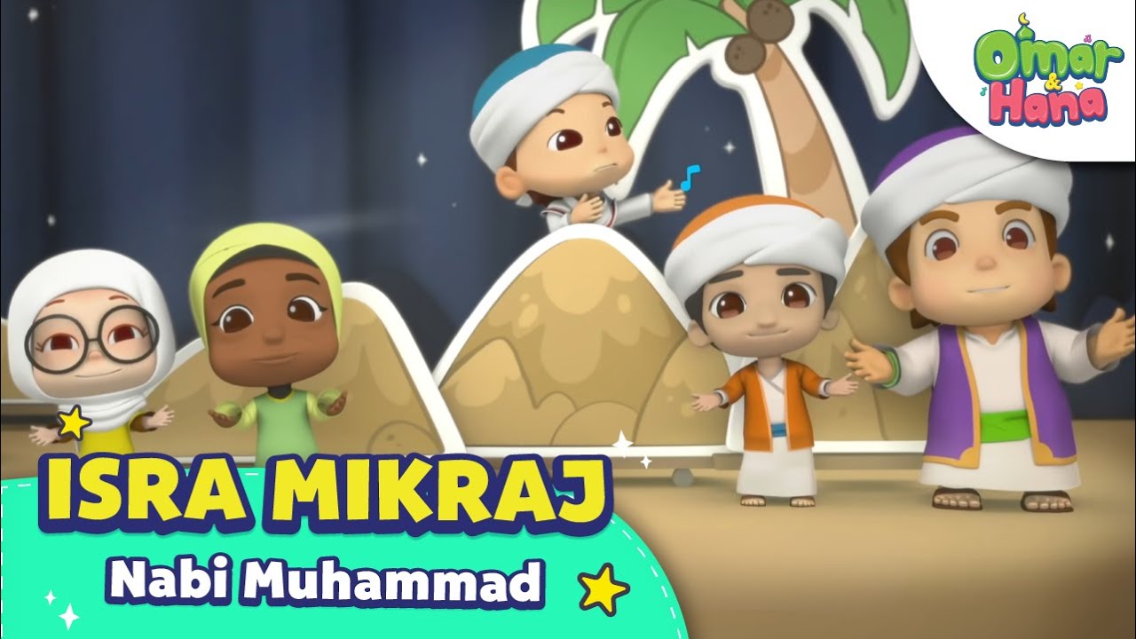 Isra Mi'raj | Lagu Anak Islami | Omar & Hana Episode Spesial