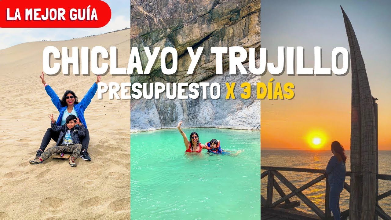 CHICLAYO Y TRUJILLO en 3 DÍAS y con NIÑOS ☀️¡Guía definitiva!(Presupuesto, itinerario, hotel, etc)