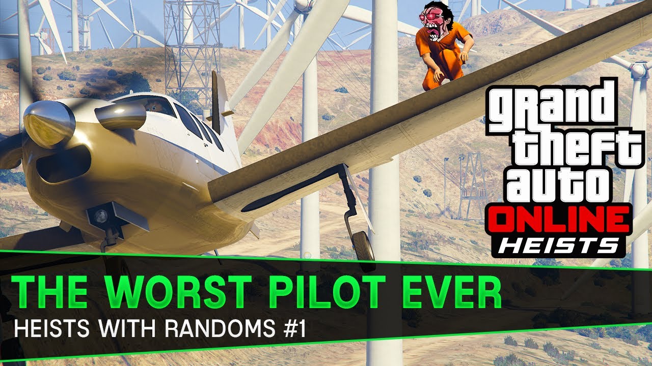 The WORST Pilot EVER | GTA 5 Online Heists With Randoms #1