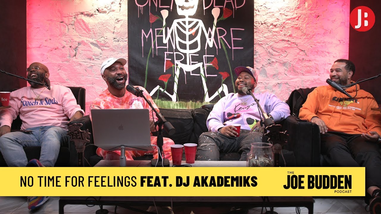 Patreon Exclusive | No Time For Feelings feat. DJ Akademiks | The Joe Budden Podcast
