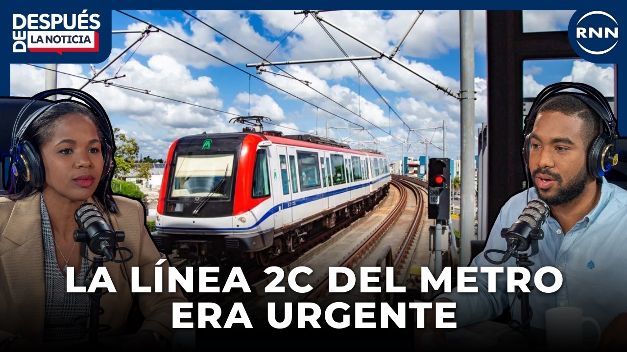 El Gobierno necesitaba inaugurar Metro Los Alcarrizos | DESPUÉS DE LA NOTICIA