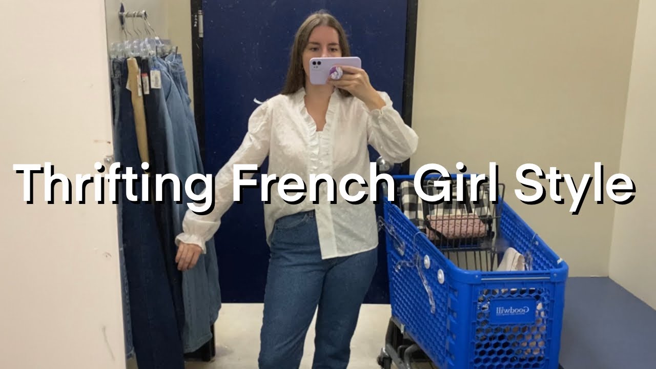 Thrifting that French Girl Aesthetic