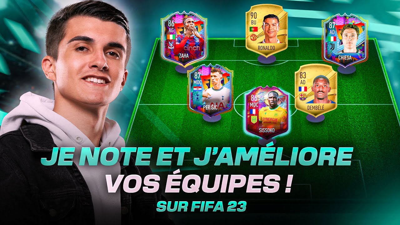 JE NOTE ET J'AMELIORE VOS EQUIPES SUR FIFA 23 ! EPISODE 1 !