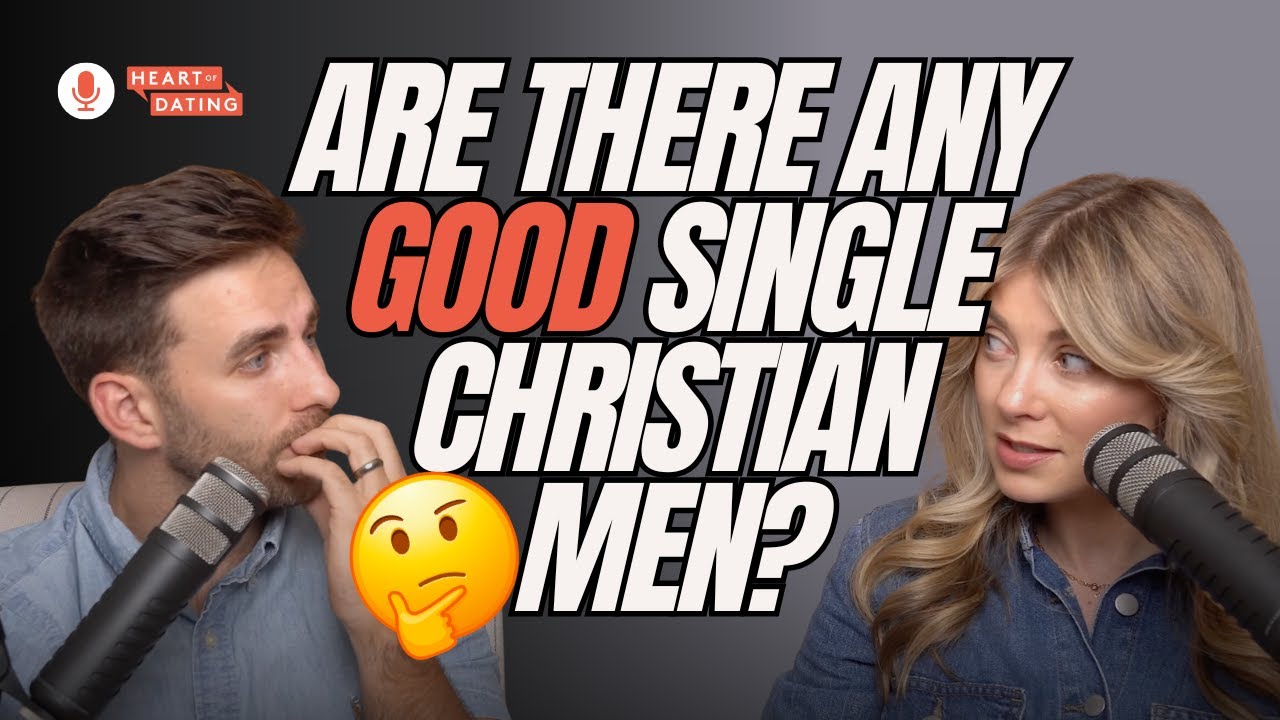 Christian Single Men CRISIS:  Shortage Of Good Men, If They Exist, How To Find Them | Ep 238, HOD