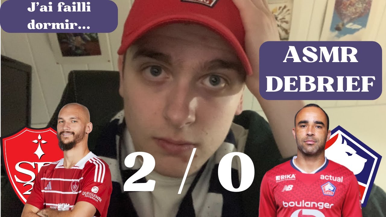 ASMR FR DEBRIEF - Stade Brestois 2 / 0 LOSC (33ème journée - Ligue 1 McDonald's)