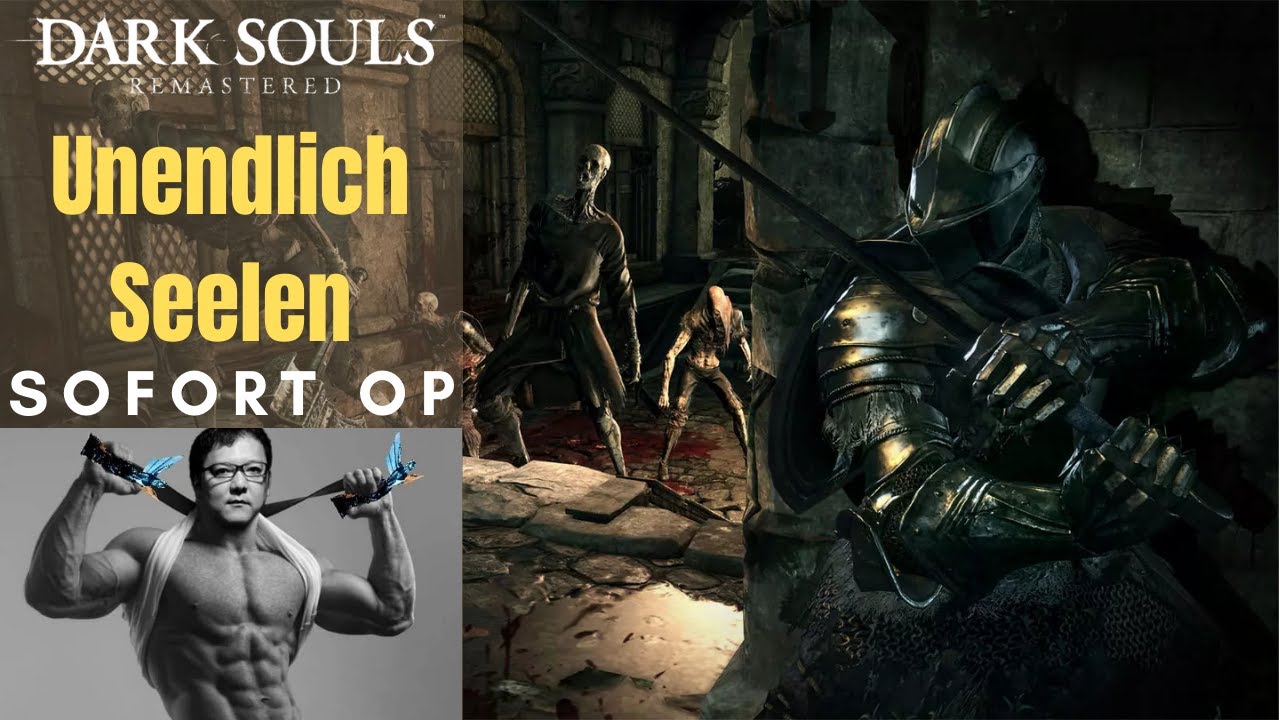 DARK SOULS: REMASTERED - UNENDLICH SEELEN NACH NUR 5 MINUTEN