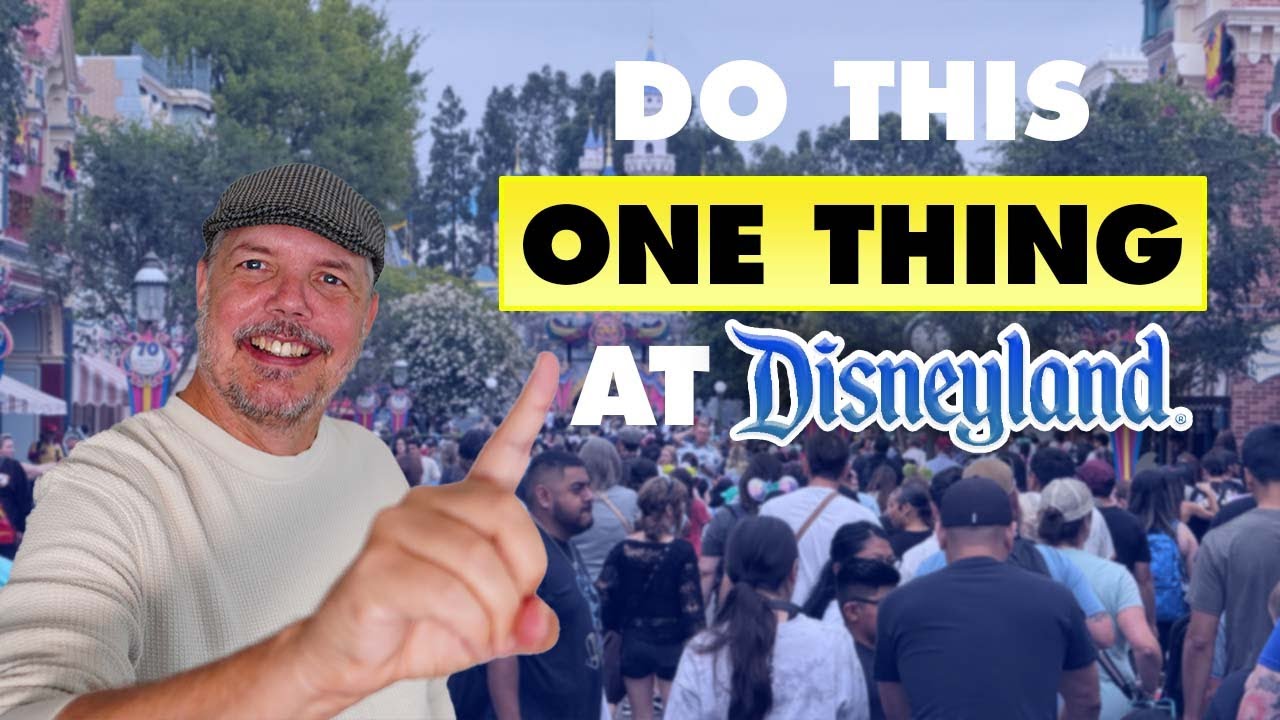 ONE TIP that will change how you visit Disneyland