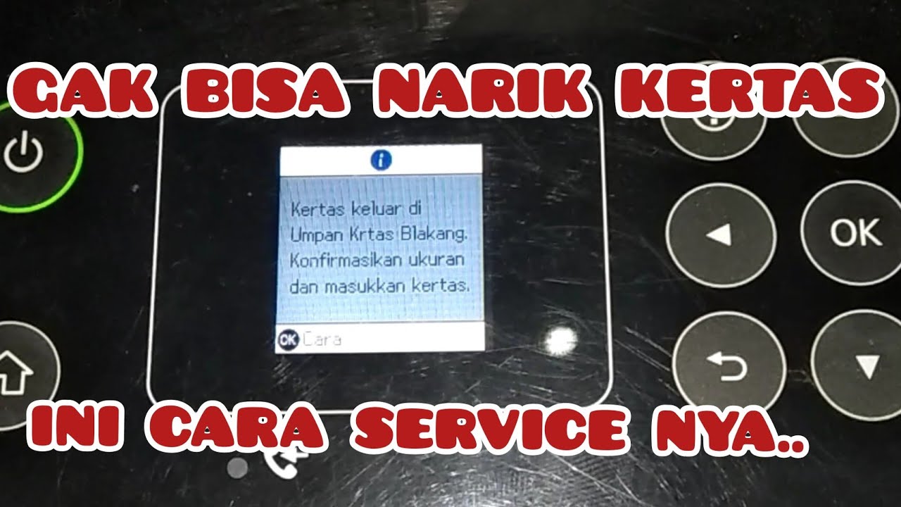 SERVICE PRINTER EPSON L5190 | KERTAS KELUAR DI UMPAN KERTAS BELAKANG PRINTER TIDAK BISA NARIK KERTAS