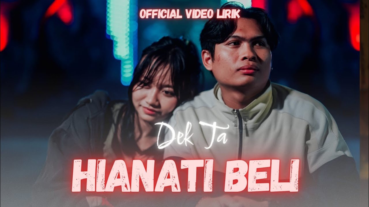 Hianati Beli - Dek Ta ( Video Lyric )
