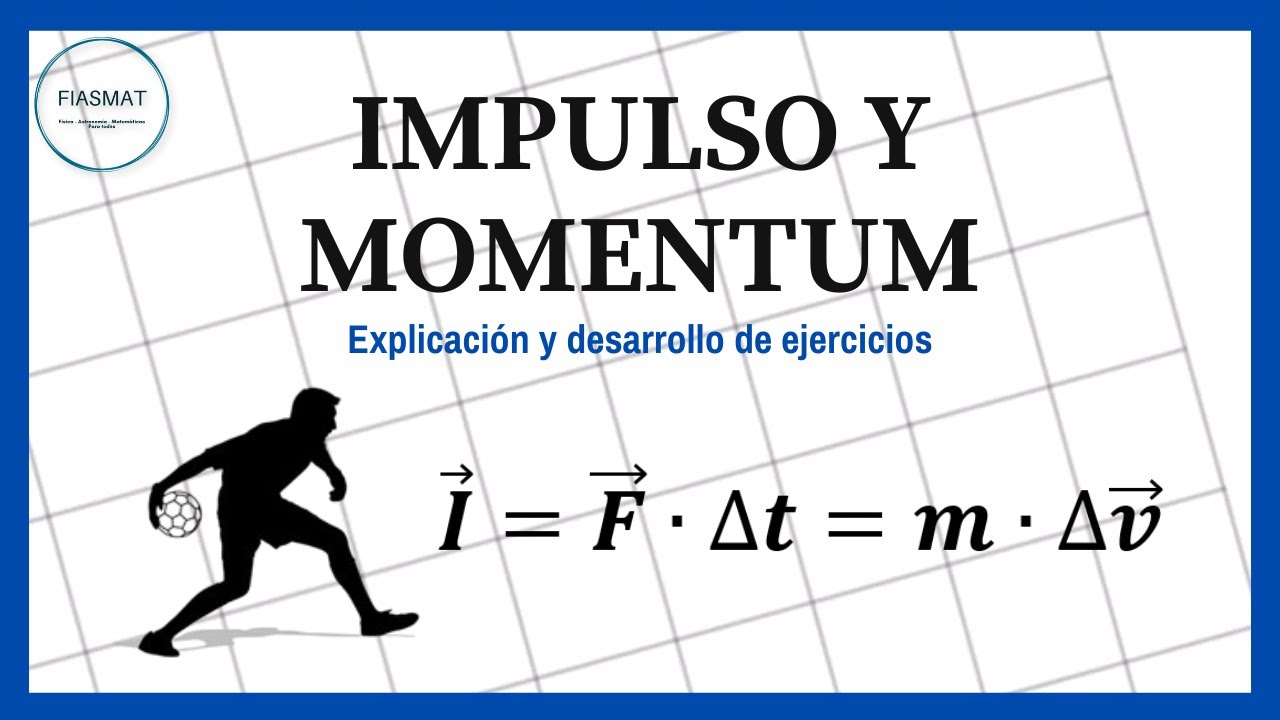 Relación entre Impulso y Momentum    Ejercicios resueltos