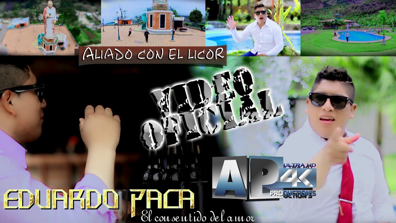 Eduardo Paca 2017 - Aliado con el licor 