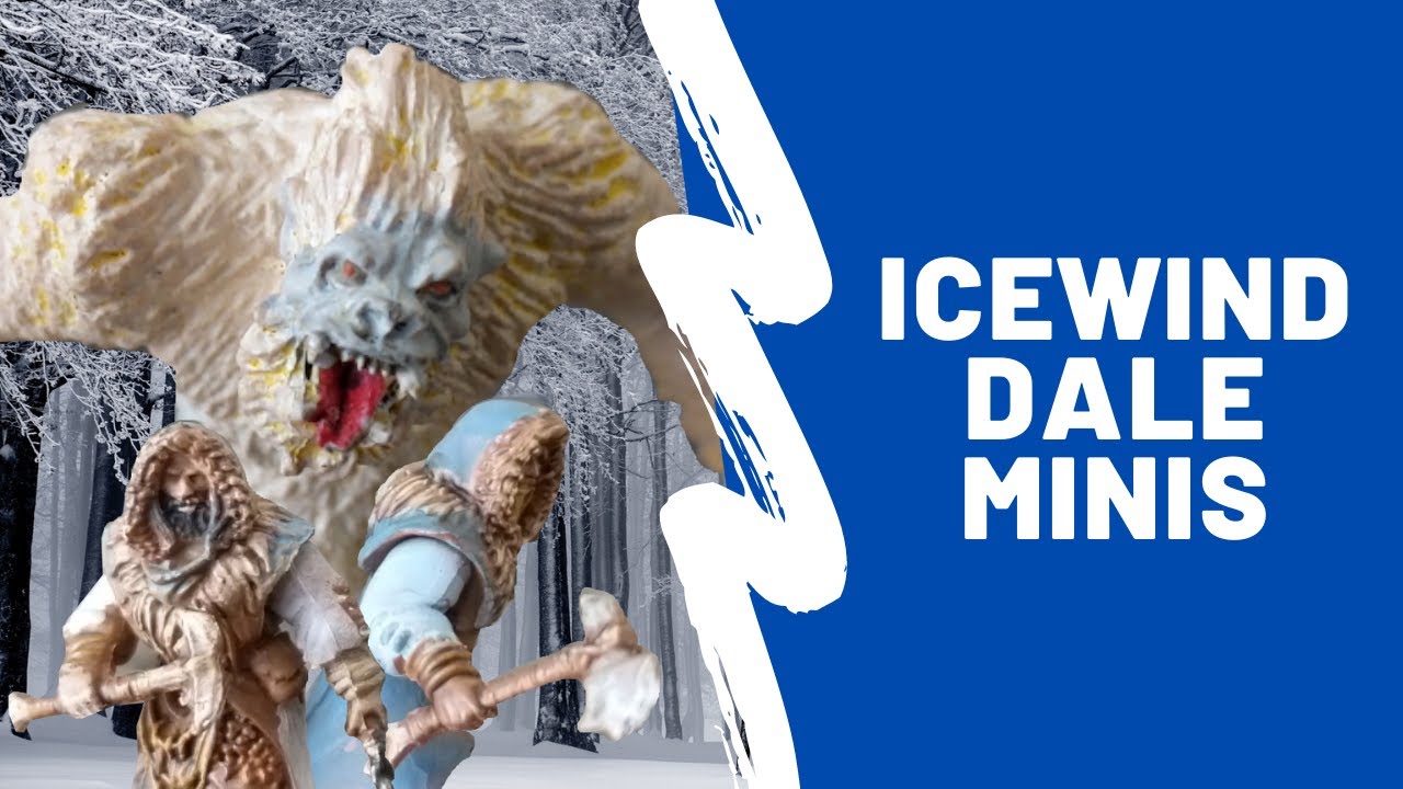 Miniatures for Icewind Dale Rime of the Frostmaiden