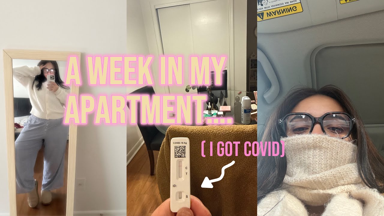 A Week Stuck In My Apartment|| I got covid:(